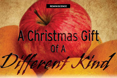 REMINISCENCE: A Christmas Gift of a Different Kind