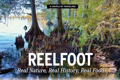 A COUPLE OF TRAVELERS: REELFOOT: Real Nature, Real History, Real Food