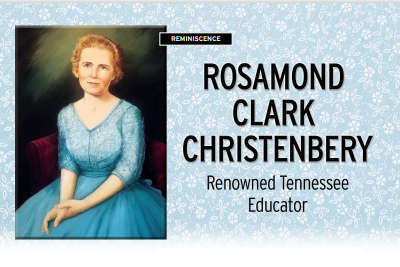 REMINISCENCE: Rosamond Clark Christenberry, Renowned Tennessee Educator