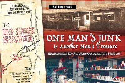 REMEMBER WHEN: One Man's Junk is Another Man's Treasure: Remembering The Red House Antiques and Museum